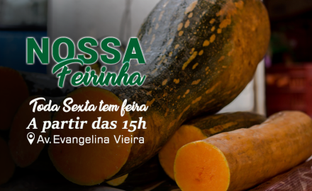 NA NOSSA FEIRINHA TEM