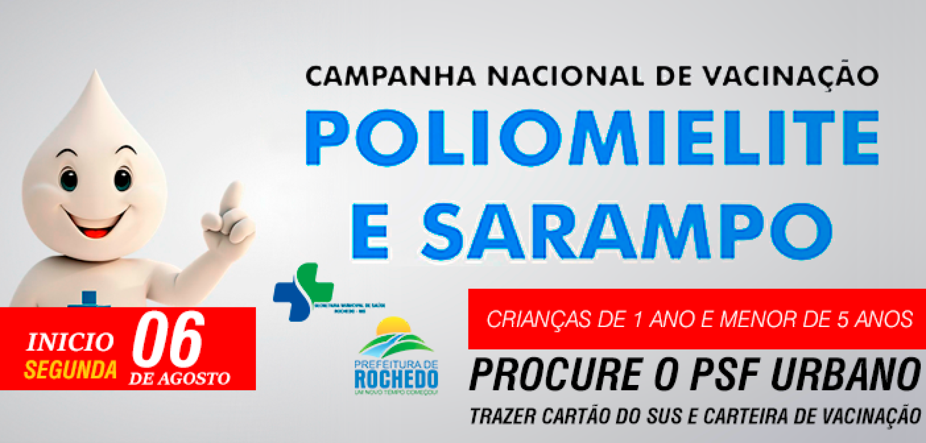 COMEÇA NESTA SEGUNDA-FEIRA A VACINAÇÃO CONTRA POLIOMIELITE E SARAMPO