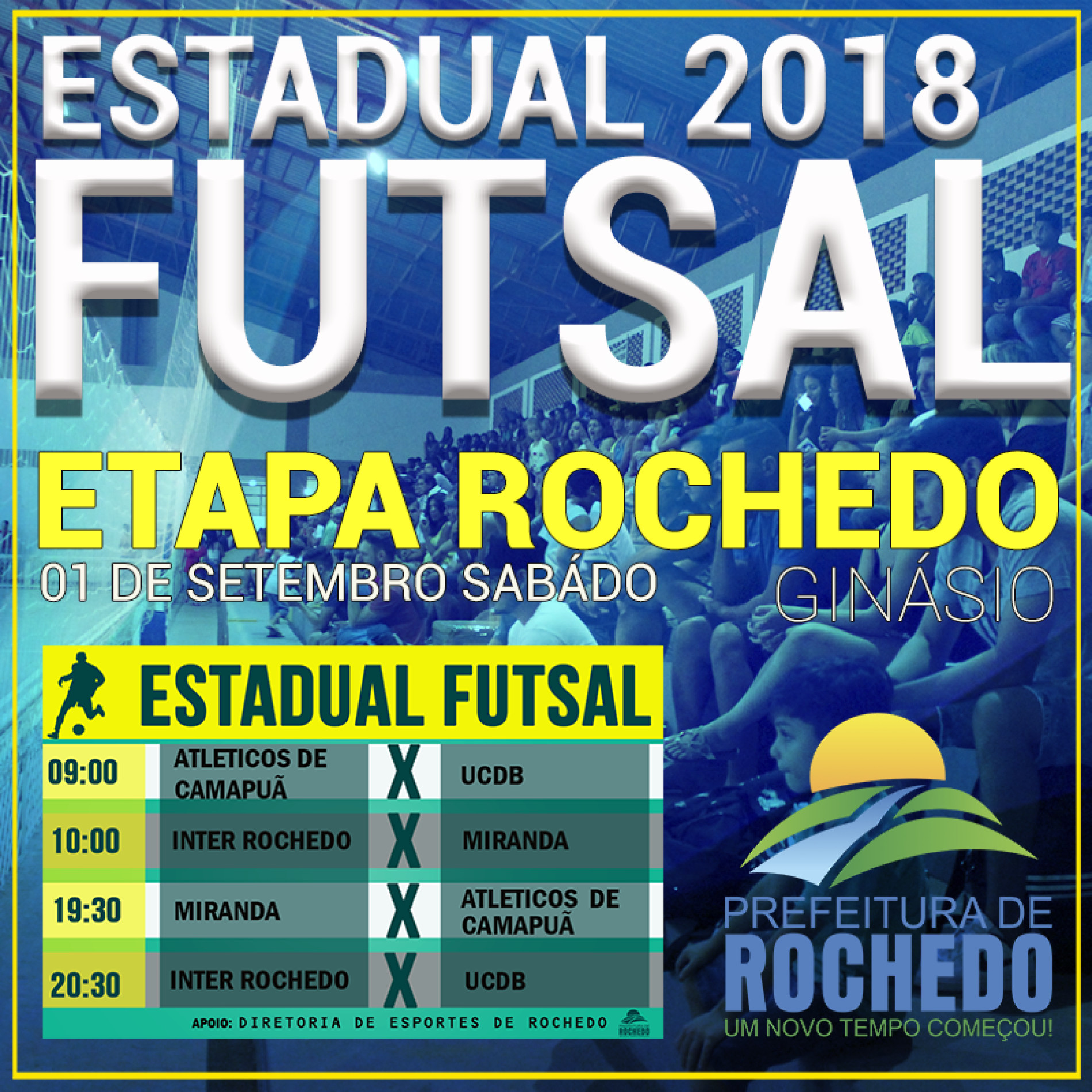 ESTADUAL DE FUTSAL 2018 ETAPA ROCHEDO