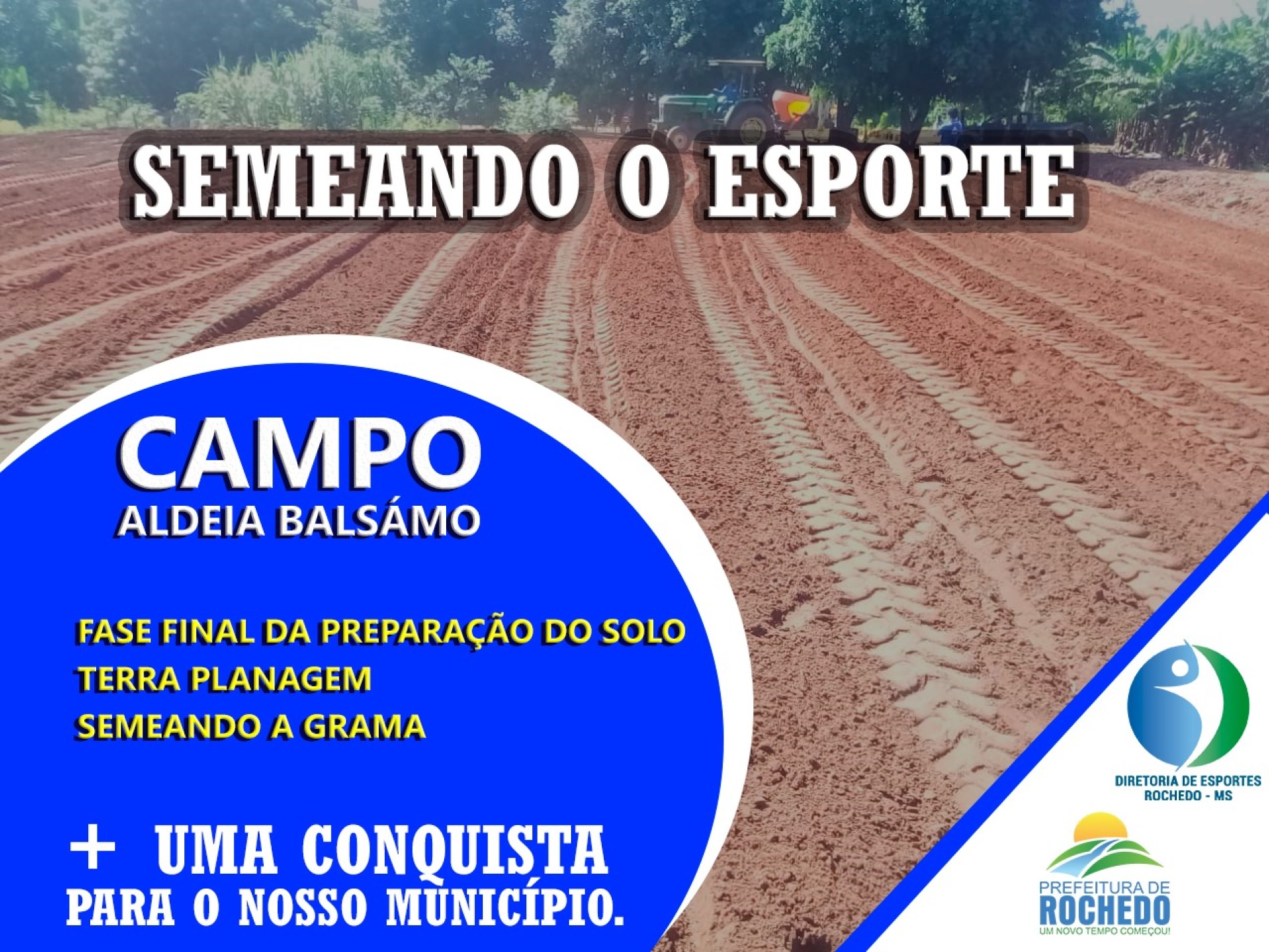 MAIS UM CAMPO DE FUTEBOL AGORA NA REGIÃO DA ALDEIA BALSÁMO