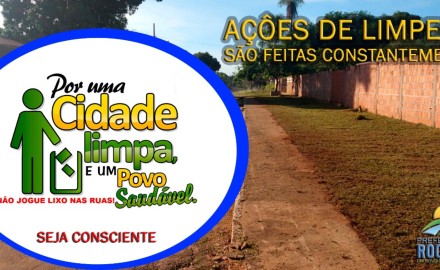 AÇÕES DE LIMPEZA PELA CIDADE ESTÃO A TODO VAPOR