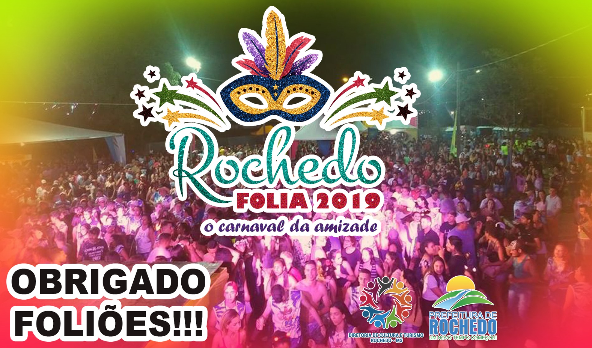 Rochedo Folia 2019 – O Carnaval da Amizade!