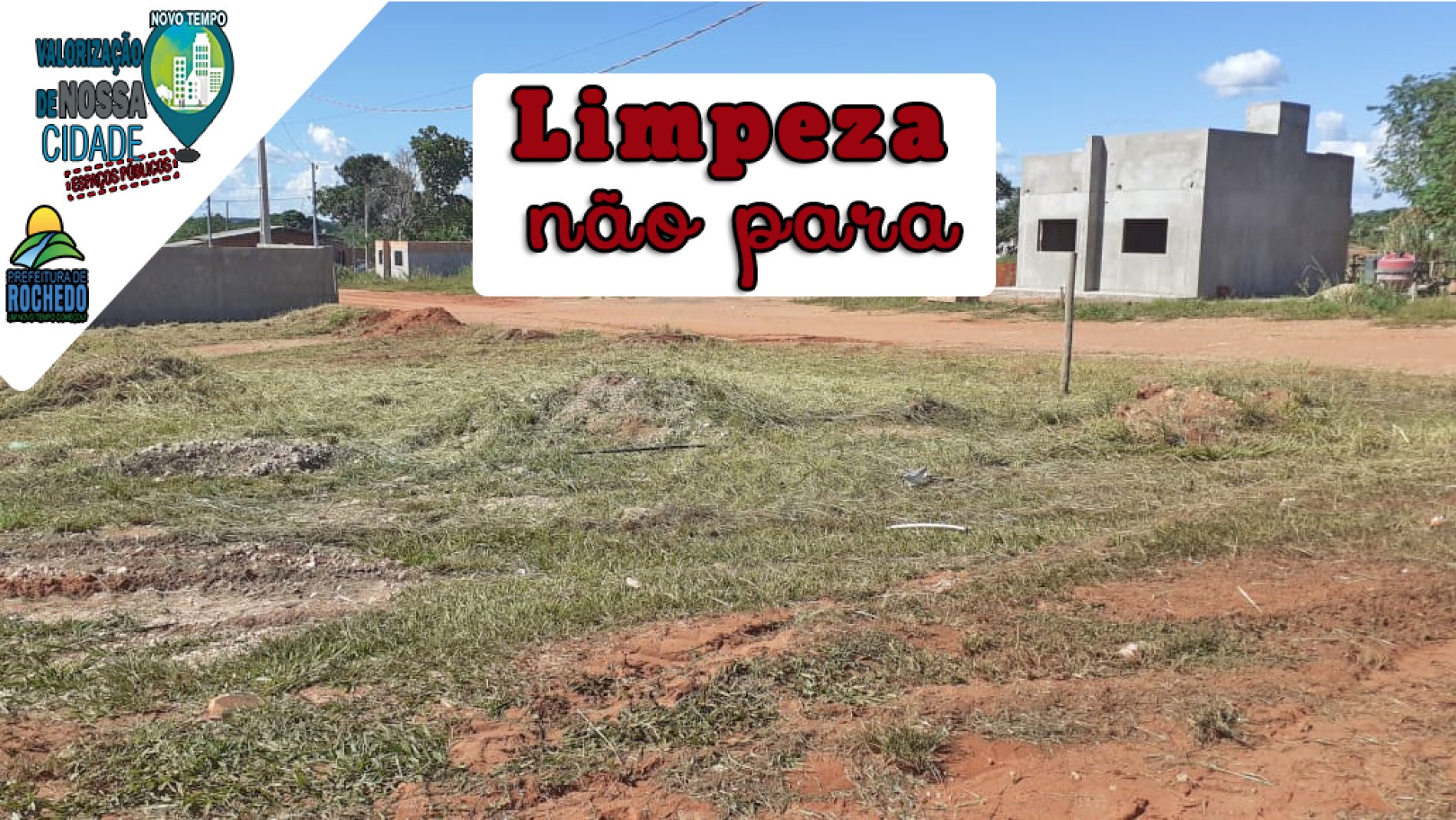 OS SERVIÇOS ESSENCIAIS ESTÃO SENDO REALIZADOS EM ROCHEDO