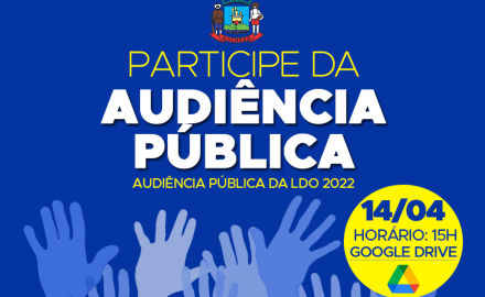 AUDIÊNCIA PÚBLICA DA LDO 2022